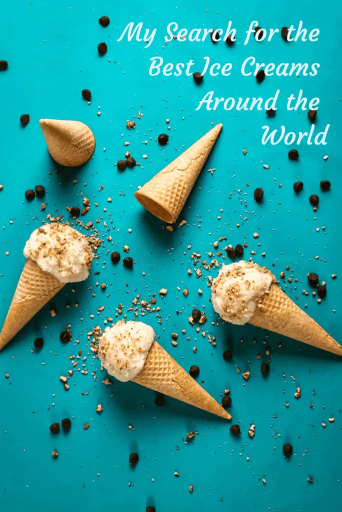 Read on for the most luscious and tasty ice creams I have had around the world! Where is your favorite? #besticecream #icecreamaroundtheworld