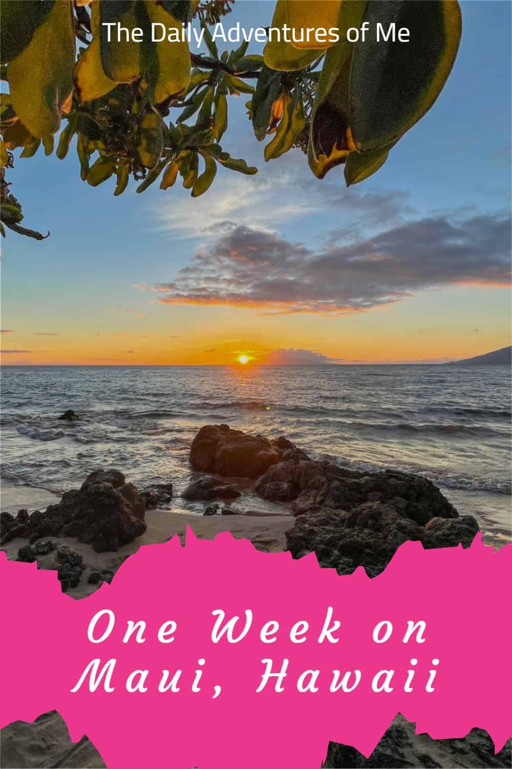 A 9-Day Trip to Maui - The Daily Adventures of Me